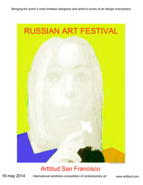 Sergey Konstantinov Russian Art Festival at Arttitud San Francisco.