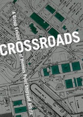 Crossroads:  A Group Exhibit of Hunters Point Shipyard Artists,