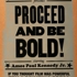 Proceed_and_be_bold
