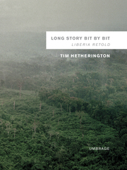 Long Story Bit by Bit: Liberia Retold,