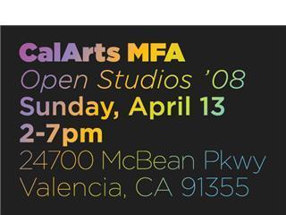 CalArts MFA Open Studios 2008,