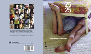 25 Under 25: Up-and-Coming American Photographers, Volume 2,Kathryn Parker Almanas, Kim Badawi, Gina Brocker, Kitra Cahana, Rose Cromwell, Cary Dolan, Sean Donnelly, Nick Freeman, Rick Gershon, Ami Howard, Adam Kuehl, Brian Lesteberg, Elizabeth Looke-Stewart, Futoshi Miyagi, Greg Mrotek, Eleanor Oakes, Ashley Poole, Lissa Rivera, Elizabeth Claire Rose, Tamara Rosenblum, Irina Rozovsky, Will Steacy, Michael Harlan Turkell, Peter van Agtmael