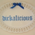 Dickalicious300