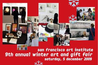 San Francisco Art Institute Presents:  Ninth Annual Winter Art and Gift Fair,Alumni, SFAI Students, Faculty & Staff