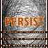 Persist
