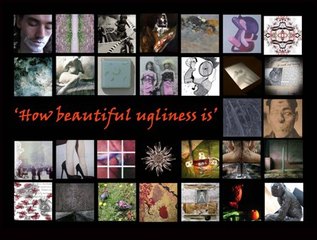 How beautiful ugliness is,