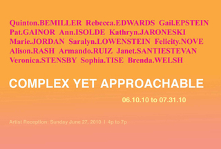 Complex Yet Approachable,Quinton Bemiller, Ann Isolde, Rebecca Edwards, Felicity Nove, Kathryn Jaroneski, Alison Rash, Gail Epstein, Pat Gainor, Marie Jordan, Saralyn Lowenstein, Armando Ruiz, Janet Santiestevan, Veronica Stensby