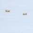5_square_fear_not