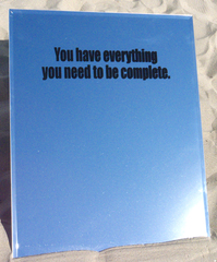You Have Everything You Need To Be Complete,Lisa Hutton