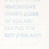 20110831014302-_robert_montgomery_the_people_you_love_become_ghosts_inside_of_you_and_like_this_you_keep_them_alive
