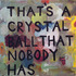 20110909155003-that_s_a_crystal_ball_that_nobody_has