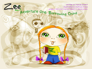 Zee... Adventure One: Borrowing China,Patricia Krebs, Marcie Gilbert