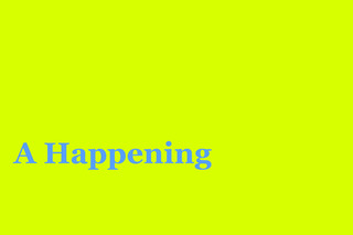 A HAPPENING postcard,Kaitlin Martin