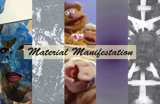 Material Manifestation,Lisa Bartleson, Jed Berk, Joe Davidson. Roni Feldman, Lindsay Scoggins