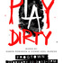20130218194542-play_dirty_1